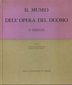 Il museo dell'Opera del Duomo a Firenze. Tomo I