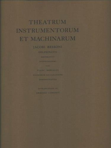 Theatrum instrumentorum et machinarum. Jacobi Bessoni delphinatis mat - copertina