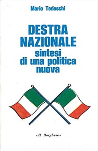 Destra nazionale sintesi di una politica nuova - Mario Tedeschi - copertina