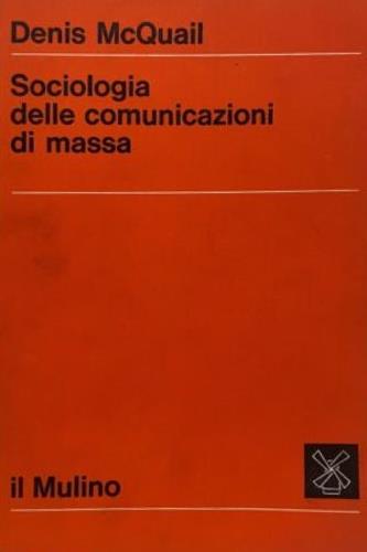 Sociologia delle comunicazioni di massa - Denis McQuail - copertina