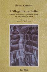 L' illegalità protetta. Attività criminose e pubblici poteri nel meridione d'Italia