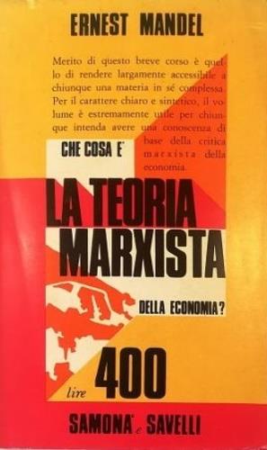 Che cos'è la teoria marxista dell'economia? - Ernest Mandel - copertina