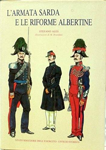 L' armata sarda e le riforme albertine ( 1831 - 1842 ) - Stefano Ales - copertina