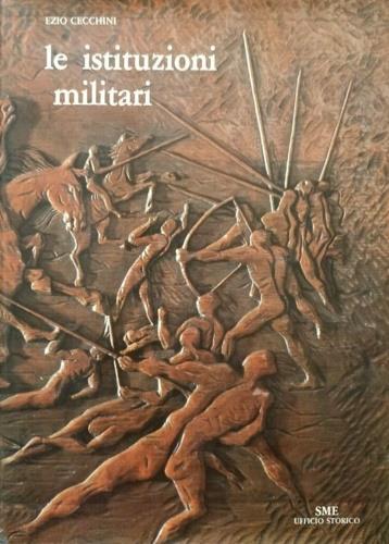 Le istituzioni militari - Ezio Cecchini - copertina