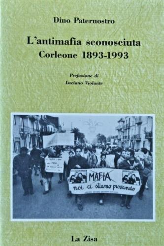 L' antimafia sconosciuta. Corleone 1893-1993 - Dino Paternostro - copertina