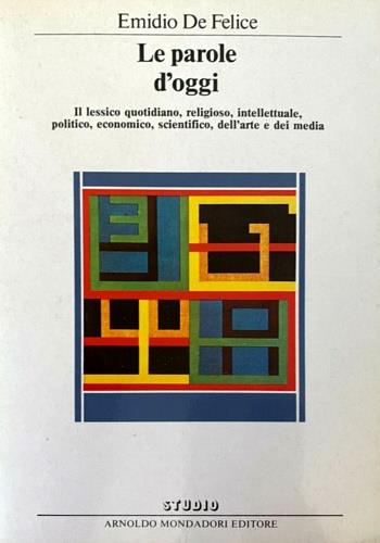 Le parole d'oggi. Il lessico quotidiano, religio - Emidio De Felice - copertina