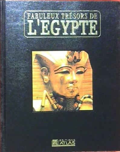 Fabuleux trésors de l'Egypte. Découvrez la mysterieuse civilisation des pharaons et ses chefs d'oeuvre. Volume 5 - copertina