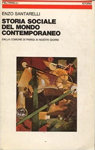 Storia sociale del mondo contemporaneo dalla Comune di Parigi ai giorni nostri - Enzo Santarelli - copertina