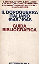 Il dopoguerra italiano ( 1945 - 1948 ) . Guida bibliografica