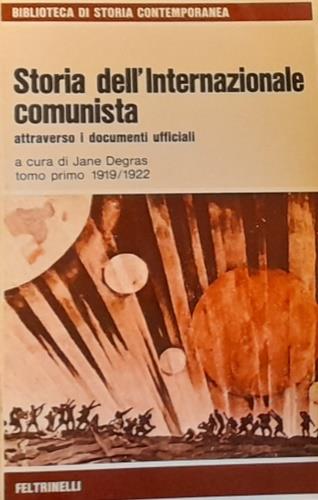 Storia dell'Internazionale comunista attraverso i documenti ufficiali. Tomo I: 1919 - 1922 - copertina