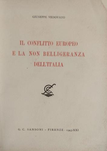 Il conflitto europeo e la non belligeranza dell'Italia - Giuseppe Vedovato - copertina