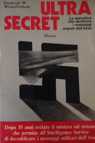 Ultra Secret. La macchina che decifrava i messaggi segreti dell'Asse - copertina