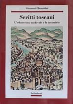 Scritti toscani. L' urbanesimo medievale e la mezzadria