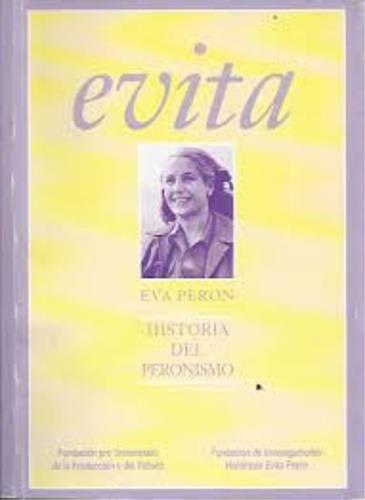 Evita: Historia del Peronismo. Tomo III - Eva Peron - copertina