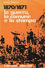 1870/1871 la guerra, la comune e la stampa