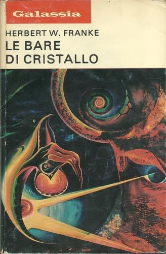 Galassia. Le bare di cristallo - Herbert Franke - copertina