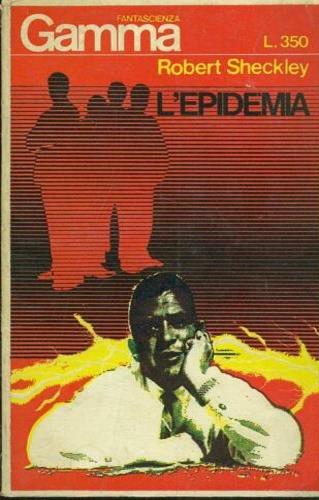 Gamma Fantascienza. L'epidemia. N. 22 - Robert Sheckley - copertina
