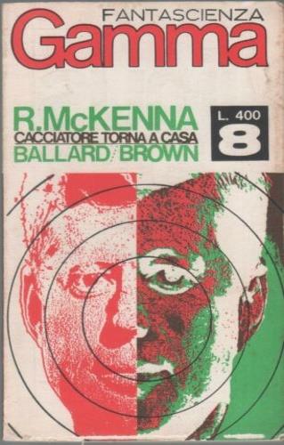 Gamma Fantascienza. Cacciatore torna a casa. N. 8 - B. R. McKenna - copertina