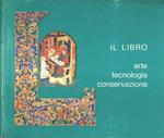 Il libro. Arte, tecnologia, conservazione