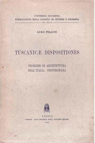 Tuscanicae dispositiones. Problemi di architettura dell'Italia protoromana - Luigi Polacco - copertina