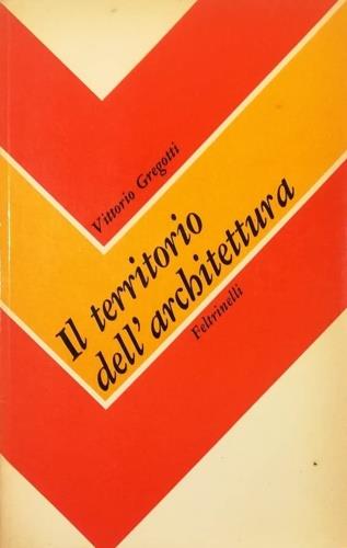 Il territorio dell'architettura - Vittorio Gregotti - copertina