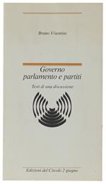 GOVERNO PARLAMENTO E PARTITI. Testi di una discussione