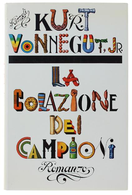 COLAZIONE DEI CAMPIONI. Romanzo. Con disegni dell'autore - Kurt Vonnegut - copertina