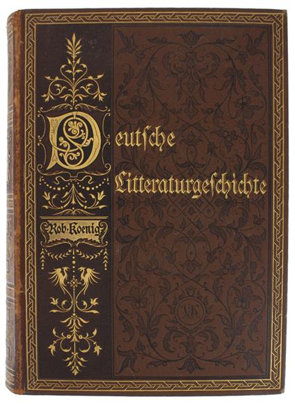 DEUTSCHE LITERATURGESCHICHTE. 13 m.d.12.übereinstimmende Auflage - Koenig Robert - Verlag von Velhagen & Klafing, - 1883 - copertina