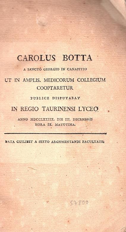 Carolus Botta a Sancto Georgio in Canapitio Ut in amplis. medicorum collegium cooptaretur publice disputabat in Regio Taurinensi Lyceo anno 1789. die 3. decembris hora 9. matutina. Data Cuilibet a sexto argomento facultatis - Carlo Botta - copertina