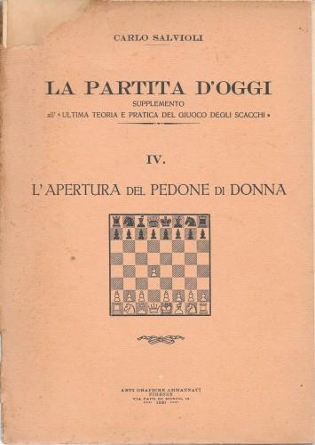 partita d'oggi : Parte IV. L'apertura del pedone di donna - Carlo Salvioni - copertina