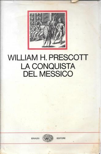 conquista del Messico - William H. Prescott - copertina