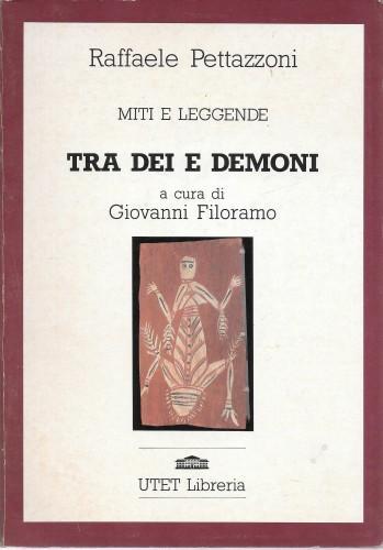 Miti e leggende: Tra dei e demoni - Raffaele Pettazzoni - copertina