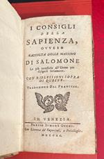 Consigli della Sapienza ovvero la raccolta delle massime di Salomone, le più necessarie all'uomo per dirigersi saviamente, con riflessioni sovra di queste. Traduzione dal francese