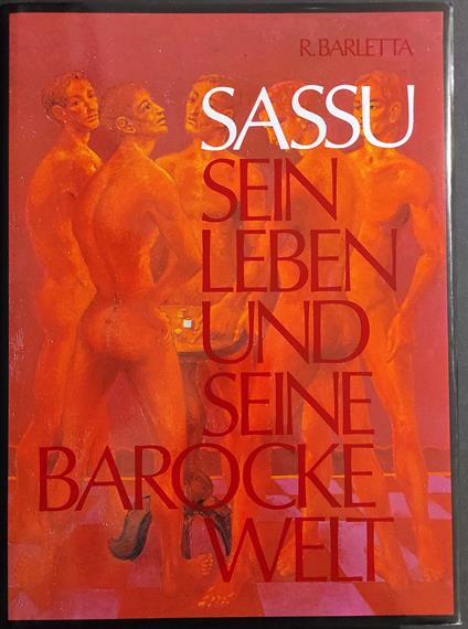 Sassu Sein Leben und Seine Barocke Welt - Riccardo Barletta - copertina