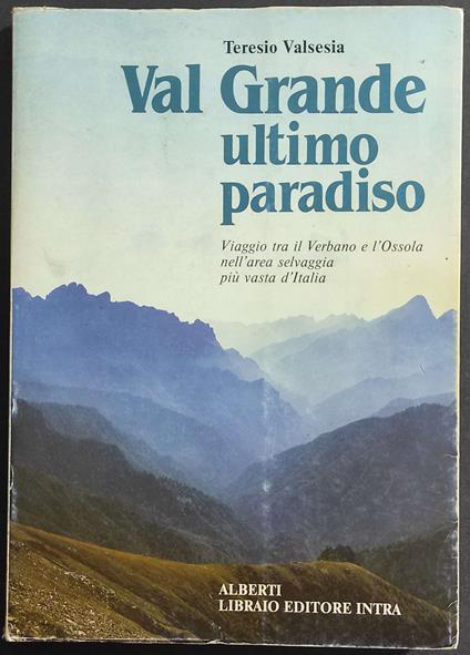 Val Grande Ultimo Paradiso - Teresio Valsesia - copertina
