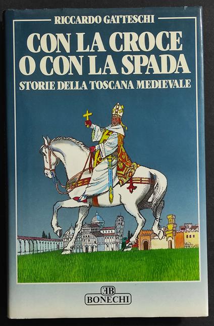 Con la Croce o con la Spada - Riccardo Gatteschi - copertina