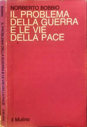 Il problema della guerra e le vie della pace - Norberto Bobbio - copertina