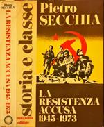 Resistenza accusa 1945-1973