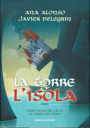 torre e l'isola ( libro primo del ciclo la chiave del tempo ) - copertina