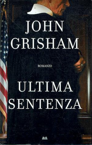 Ultima sentenza - John Grisham - copertina