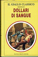 Dollari di Sangue : caccia la milione - Il giudice Maxell - Il ritorno del brigante