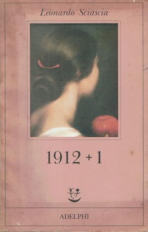 1912 + 1 - Leonardo Sciascia - copertina