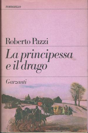 principessa e il drago - Roberto Pazzi - copertina