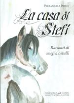 casa di Stefi. Racconti di magici cavalli