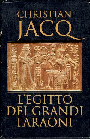 L' Egitto dei grandi faraoni - Christian Jacq - copertina