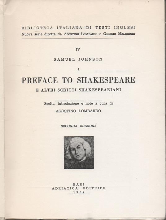 Preface to Shakespeare e altri testi shakespeariani. Scelta, introduzione e note a cura di Agostino Lombardo. Seconda edizione - Samuel Johnson - 2