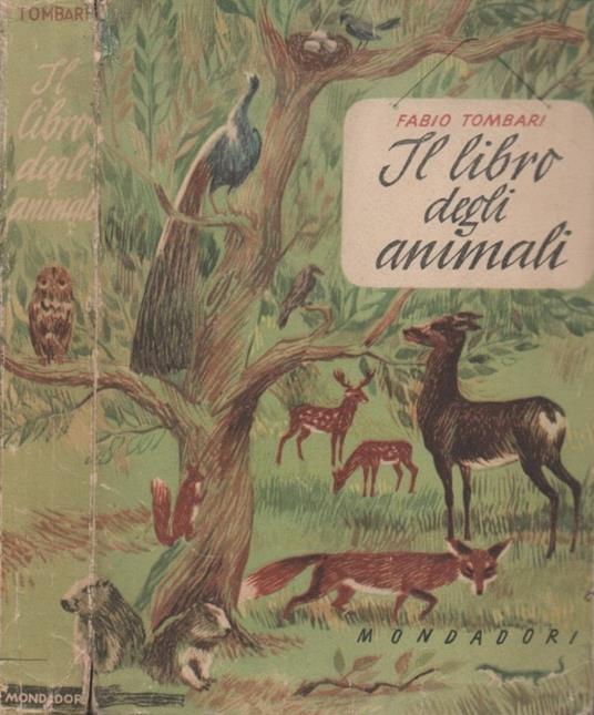 Il libro degli animali. Nuova edizione per la gioventù - Fabio Tombari - copertina