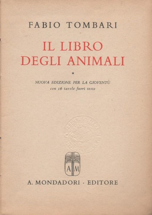 Il libro degli animali. Nuova edizione per la gioventù - Fabio Tombari - 2