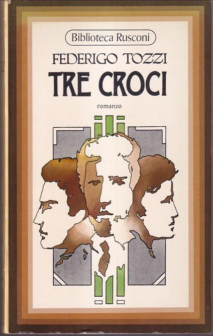 Tre croci Introduzione di Claudio Marabini - Federigo Tozzi - copertina