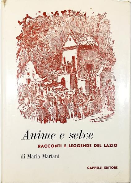 Anime e selve Racconti e leggende del Lazio - Mario Mariani - copertina